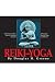 Reiki-Yoga: The Union of Two Ancient Healing Systems