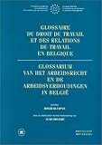 Revue Emile Bruylant  / Glossaire du droit du travail et des relations du travail en Belgique