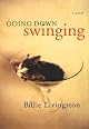 Going Down Swinging by Billie Livingston