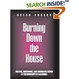 Burning Down the House: Politics, Governance, and Affirmative Action at the University of California (Frontiers in... by Brian Pusser