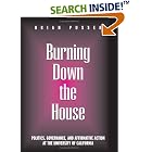 Click here to buy Burning Down the House: Politics, Governance, and Affirmative Action at the University of California (Frontiers in... by  Brian Pusser.