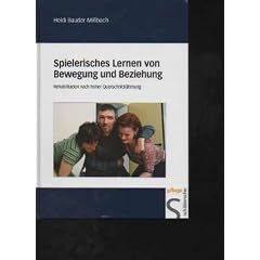 Mi�bach Spielerisches Lernen von Bewegung und Beziehung: Rehabilitation nach hoher Querschnittl�hmung, Schl�tersche, 290 Seiten,Bilder