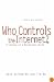 Who Controls the Internet?: Illusions of a Borderless World