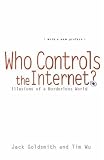 Who Controls the Internet?: Illusions of a Borderless World