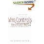 Who Controls the Internet?: Illusions of a Borderless World