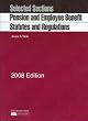 Pension and Employee Benefit Statutes, Regulations, Selected Sections, 2008 ed. (Academic Statutes)
