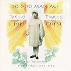 Hope Chest: The Fredonia Recordings 1982-1983 by  10,000 Maniacs 
