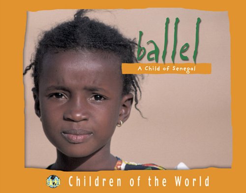 Ballel: A Child of Senegal (Children of the World)