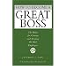 How to Become a Great Boss: The Rules For Getting and Keeping the Best Employees