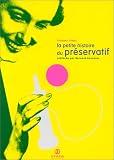 La Petite Histoire du pr�servatif