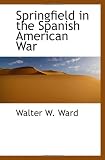 Springfield in the Spanish American War