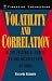 Volatility and Correlation: In the Pricing of Equity, FX and Interest-Rate Options (Wiley Series in Financial Engineering)