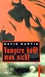 Vampire k��t man nicht.