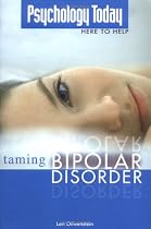 Psychology Today: Taming Bipolar Disorder