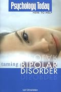 Psychology Today: Taming Bipolar Disorder (Psychology Today Here to Help)