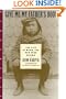 Give Me My Father's Body: The Life of Minik, the New York Eskimo