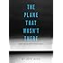 The Plane That Wasn't There: Why We Haven't Found Malaysia Airlines Flight 370 (Kindle Single)