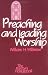 Preaching and Leading Worship (Pastor's Handbook)