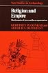 Religion and Empire: The Dynamics of Aztec and Inca Expansionism (New Studies in Archaeology)