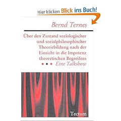 �ber den Zustand soziologischer und sozialphilosophischer Theoriebildung nach der Einsicht in die Impotenz theoretischen Begreifens. Eine Talkshow