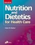 Nutrition and Dietetics for Health Care, 10e
