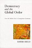 Cover of Democracy and the Global Order by David Held 0745600565