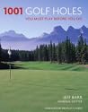 1001 Golf Holes: You Must Play Before You Die