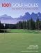 1001 Golf Holes: You Must Play Before You Die