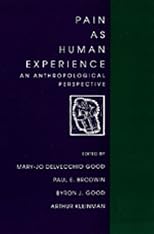 Pain as Human Experience: An Anthropological Perspective (Comparative Studies of Health Systems & Medical Care)