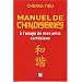 Manuel de chinoiseries : A l'usage de mes amis cart�siens