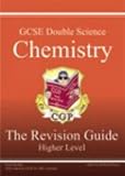 Books : GCSE Double Science: Chemistry Revision Guide - Higher Pt. 1 & 2 (Higher Level Revision Guide)