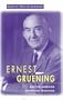 Ernest Gruening and the American Dissenting Tradition (Harvard Historical Studies)