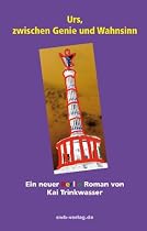 Urs, zwischen Genie und Wahnsinn