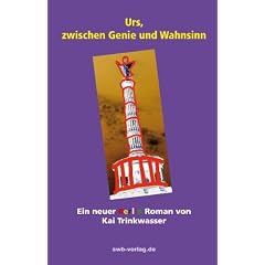 Urs, zwischen Genie und Wahnsinn