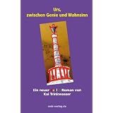Urs, zwischen Genie und Wahnsinnvon "Kai Trinkwasser"