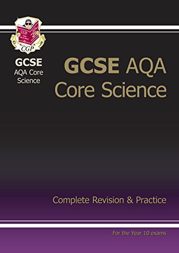 GCSE Core Science AQA A Complete Revision & Practice Higher (Complete Revision Practice)