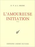 Oeuvres compl�tes, tome 5 : L'Amoureuse initiation
