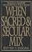 When Sacred and...