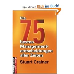 Die 75 besten Managemententscheidungen aller Zeiten