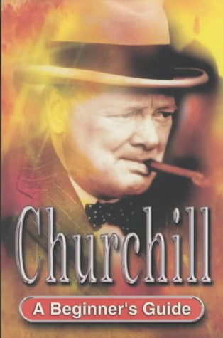Churchill: A Beginner's Guide (Beginner's Guides)