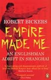 Review Penguin  / Empire Made Me: An Englishman Adrift in Shanghai