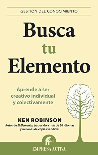 Busca tu elemento (Gestión del conocimiento) (Spanish Edition)