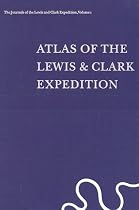 The Journals of the Lewis and Clark Expedition: Atlas (Journals of the Lewis & Clark Expedition)