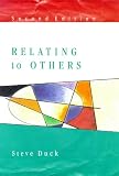 Relating to Others (Mapping Social Psychology),
Steve Duck