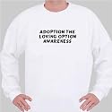 Adoption the Loving Option Awareness Sweatshirt
