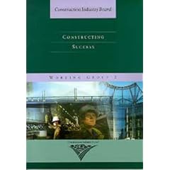 Construction Success: The Construction Strategy Code of Practice for Clients (CIB Reports)