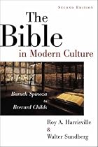 The Bible in Modern Culture: Baruch Spinoza to Brevard Childs