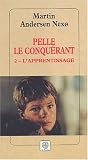 Pelle le Conqu�rant, Tome 2 : L'Apprentissage