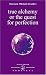 Book True Alchemy or the Quest for Perfection (Izvor Collection, Volume 221)