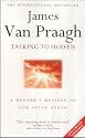 Talking to Heaven: A Medium's Message of Life After Death